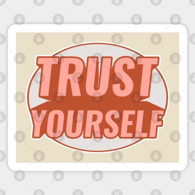 TRUST YOURSELF Sticker by GreatSeries